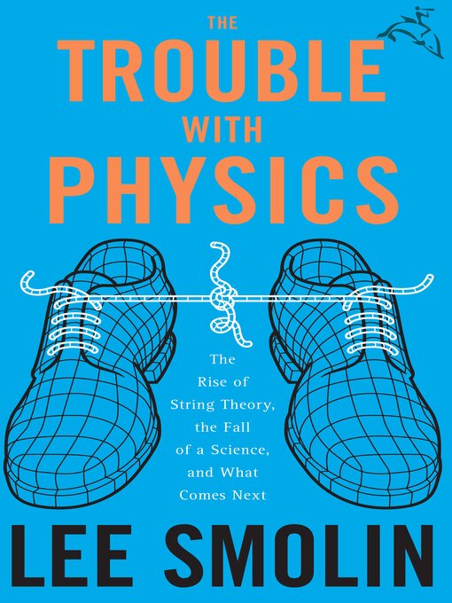Title details for The Trouble With Physics by Lee Smolin - Available